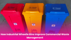 How Industrial Wheelie Bins Improve Commercial Waste Management